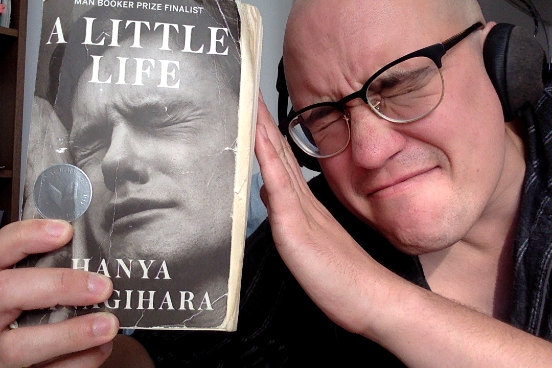 A Little Life by Hanya Yanagihara – Triumph Of The Now